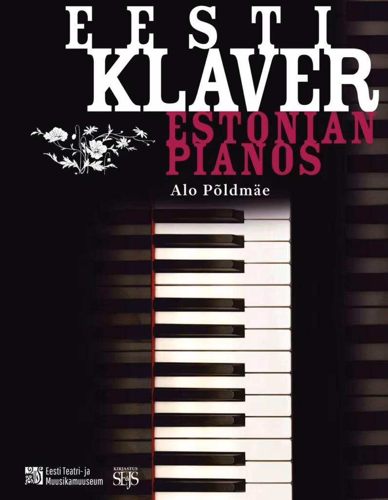Eesti klaver. Estonian pianos