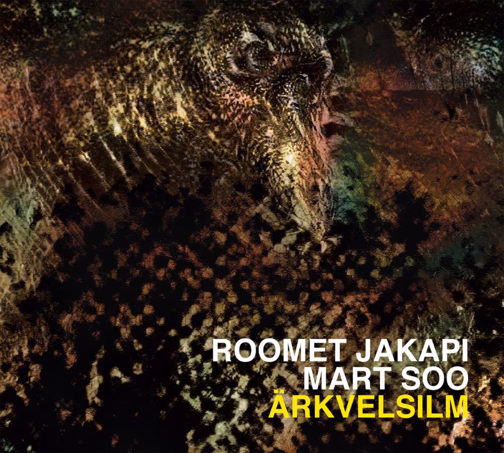 Ärkvelsilm. Roomet Jakapi, Mart Soo /
Improtest Records