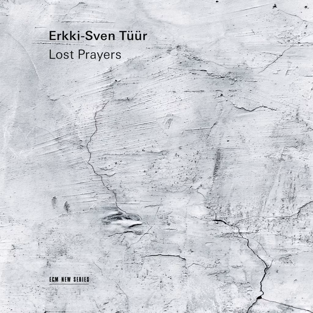 Erkki-Sven Tüür. Lost Prayers / ECM