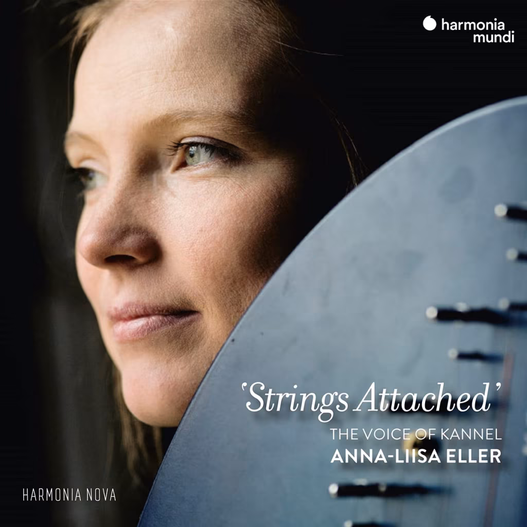 Anna-Liisa Eller. “Strings Attached. The Voice of Kannel”