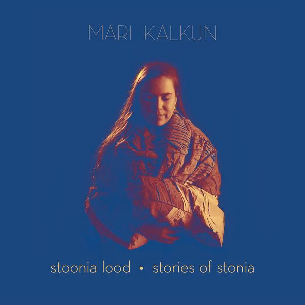 Mari Kalkun. “Stoonia lood”